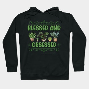 Blessed and Plant Obsessed Hoodie